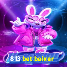 813 bet baixar